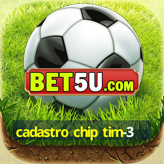 cadastro chip tim